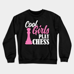 Cool Girls Play Chess Crewneck Sweatshirt